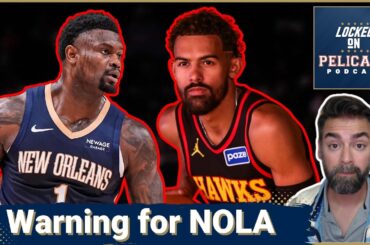 ALERT: Is Pelicans' OPTIMISM a Problem? Atlanta Hawks' Collapse Offers LESSONS for New Orleans Fans