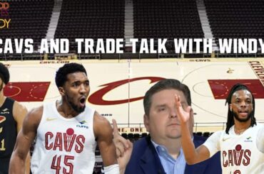 WILL CAVS TURN IT AROUND + NBA TRADE RUMORS WITH WINDY - 5 Good Minutes With Windy