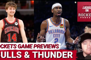 Houston Rockets Game PREVIEWS: Chicago Bulls & OKC Thunder | Kevin Durant Vs Shai Gilgeous-Alexander