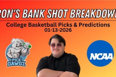 College Basketball Picks & Predictions Today 1/13/26 | Ron's Bank Shot Breakdown