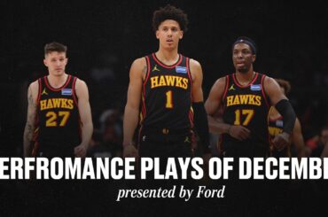 Atlanta Hawks Performance Plays of December | Presented by Ford