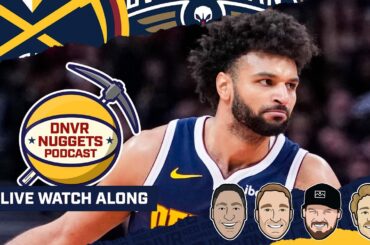 Denver Nuggets @ New Orleans Pelicans Watch Along | DNVR Nuggets