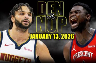 Denver Nuggets vs New Orleans Pelicans Full Game Highlights – January 13, 2026 | NBA Season