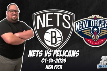 Brooklyn Nets vs New Orleans Pelicans 1/14/26 NBA Free Picks & Prediction | NBA Betting Tips