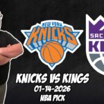 New York Knicks vs Sacramento Kings 1/14/26 NBA Free Picks & Prediction | NBA Betting Tips