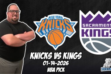 New York Knicks vs Sacramento Kings 1/14/26 NBA Free Picks & Prediction | NBA Betting Tips