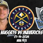 Denver Nuggets vs Dallas Mavericks 1/14/26 NBA Free Picks & Prediction | NBA Betting Tips