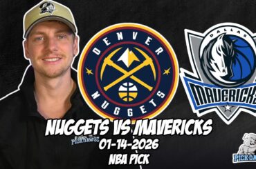 Denver Nuggets vs Dallas Mavericks 1/14/26 NBA Free Picks & Prediction | NBA Betting Tips
