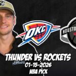 Oklahoma City Thunder vs Houston Rockets 1/15/26 NBA Free Picks & Prediction | NBA Betting Tips