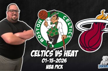 Boston Celtics vs Miami Heat 1/15/26 NBA Free Picks & Prediction | NBA Betting Tips