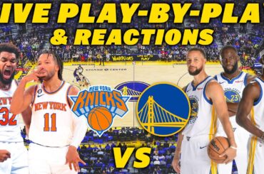 New York Knicks vs Golden State Warriors | Live Play-By-Play & Reactions