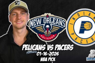 New Orleans Pelicans vs Indiana Pacers 1/16/26 NBA Free Picks & Prediction | NBA Betting Tips