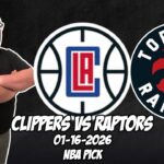 Los Angeles Clippers vs Toronto Raptors 1/16/26 NBA Free Picks & Prediction | NBA Betting Tips