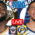 LIVE: NEW ORLEANS PELICANS vs INDIANA PACERS | NBA | PLAY BY PLAY | SCOREBOARD