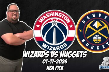 Washington Wizards vs Denver Nuggets 1/17/26 NBA Free Picks & Prediction | NBA Betting Tips