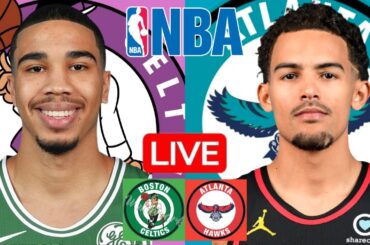 LIVE: BOSTON CELTICS vs ATLANTA HAWKS | NBA | PLAY BY PLAY | SCOREBOARD