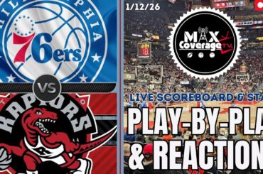 🔴LIVE - Philadelphia 76ers vs Toronto Raptors - Play-By-Play & Reactions (1/12/26)