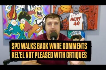 Kel'el Ware DID NOT Love Erik Spoelstra Critiques | Miami Heat Coach Walks Back His Callout Comments