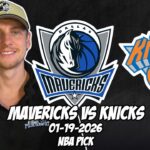 Dallas Mavericks vs New York Knicks 1/19/26 NBA Free Picks & Prediction | NBA Betting Tips