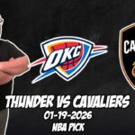 Oklahoma City Thunder vs Cleveland Cavaliers 1/19/26 NBA Free Picks & Prediction | NBA Betting Tips