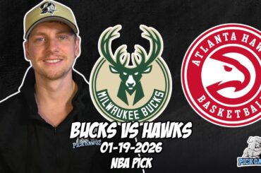 Milwaukee Bucks vs Atlanta Hawks 1/19/26 NBA Free Picks & Prediction | NBA Betting Tips