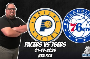 Indiana Pacers vs Philadelphia 76ers 1/19/26 NBA Free Picks & Prediction | NBA Betting Tips