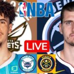 LIVE: CHARLOTTE HORNETS vs DENVER NUGGETS | NBA | PLAY BY PLAY | SCOREBOARD