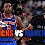 NEW YORK KNICKS VS DALLAS MAVERICKS LIVE PLAY BY PLAY! | WATCH ALONG W/ CK2K
