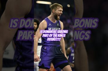 Not Sure Domantas Sabonis Has A Future On the Kings #nba #kings #sacramento #shorts