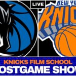 Knicks vs Mavericks - Recap & Reaction | POSTGAME SHOW | Knicks Film School