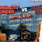 Oklahoma City Thunder vs Cleveland Cavaliers LIVE REACTION/Play-By-Play