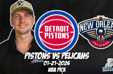 Detroit Pistons vs New Orleans Pelicans 1/21/26 NBA Free Picks & Prediction | NBA Betting Tips