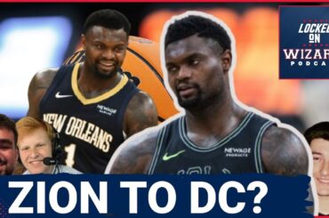 REPORT: Washington Wizards a Potential Landing Spot for Zion Williamson | Greg Finberg Joins
