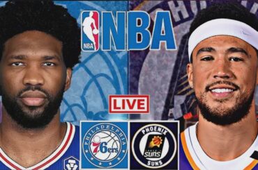 LIVE: PHOENIX SUNS vs PHILADELPHIA 76ERS | NBA | PLAY BY PLAY | SCOREBOARD