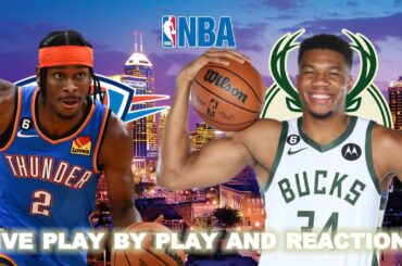 Oklahoma City Thunder vs Milwaukee Bucks Live Play-By-Play & Reactions