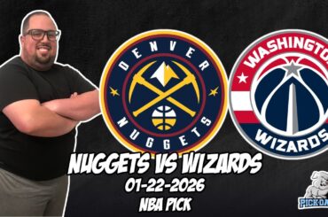 Denver Nuggets vs Washington Wizards 1/22/26 NBA Free Picks & Prediction | NBA Betting Tips