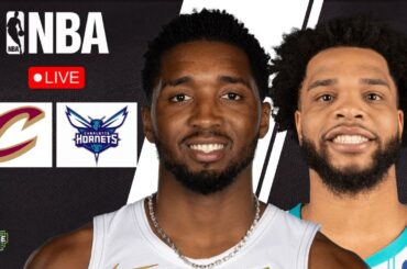 🔴 LIVE: CLEVELAND CAVALIERS vs CHARLOTTE HORNETS | NBA | PLAY BY PLAY | SCOREBOARD