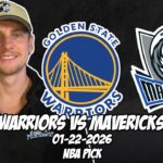 Golden State Warriors vs Dallas Mavericks 1/22/26 NBA Free Picks & Prediction | NBA Betting Tips