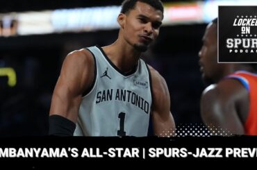 Wembanyama is an All-Star and previewing San Antonio Spurs-Jazz game