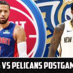 Detroit Pistons Vs New Orleans Pelicans Postgame Show | Pistons Talk Podcast