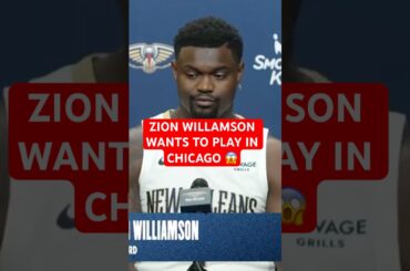 ZION WILLIAMSON to the BULLS?!