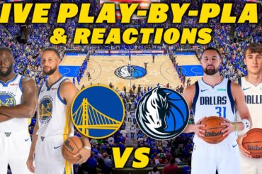 Golden State Warriors vs Dallas Mavericks | Live Play-By-Play & Reactions