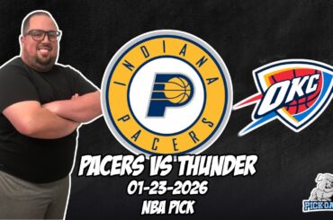 Indiana Pacers vs Oklahoma City Thunder 1/23/26 NBA Free Picks & Prediction | NBA Betting Tips