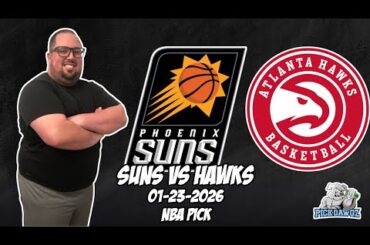 Phoenix Suns vs Atlanta Hawks 1/23/26 NBA Free Picks & Prediction | NBA Betting Tips