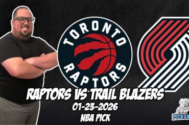 Toronto Raptors vs Portland Trail Blazers 1/23/26 NBA Free Picks & Prediction | NBA Betting Tips
