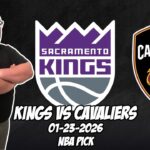 Sacramento Kings vs Cleveland Cavaliers 1/23/26 NBA Free Picks & Prediction | NBA Betting Tips