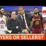 Will the Cleveland Cavaliers be BUYERS or SELLERS at the NBA's Trade Deadline?