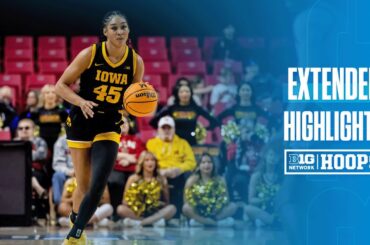 Iowa at Maryland | EXTENDED HIGHLIGHTS | Big Ten Women's Basketball | 01/22/2026