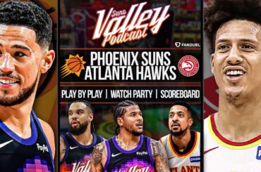 Phoenix Suns at Atlanta Hawks | LIVE Reaction | Scoreboard | Play By Play | Postgame Show