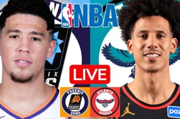 LIVE: PHOENIX SUNS vs ATLANTA HAWKS | NBA | PLAY BY PLAY | SCOREBOARD